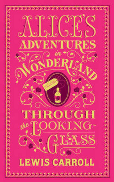 Alice's Adventures in Wonderland and Through the Looking-Glass (Barnes & Noble Collectible Editions) - Lewis Carroll