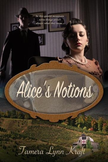 Alice's Notions - Tamera Lynn Kraft