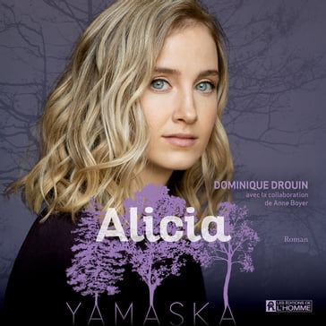 Alicia - Yamaska - Dominique Drouin - Anne Boyer