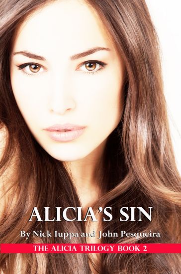 Alicia's Sin - John Pesqueira - Nick Iuppa