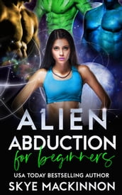 Alien Abduction for Beginners