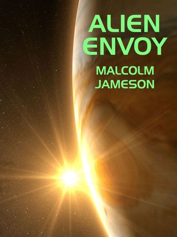 Alien Envoy - MALCOLM JAMESON