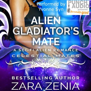 Alien Gladiator's Mate - A Sci-Fi Alien Romance (Unadbridged) - Zara Zenia