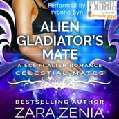 Alien Gladiator s Mate - A Sci-Fi Alien Romance (Unadbridged)
