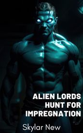 Alien Lords Hunt for Impregnation