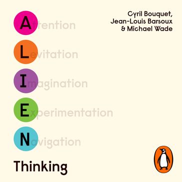 Alien Thinking - Cyril Bouquet - Jean-Louis Barsoux - Michael Wade