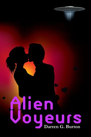 Alien Voyeurs - Darren G. Burton