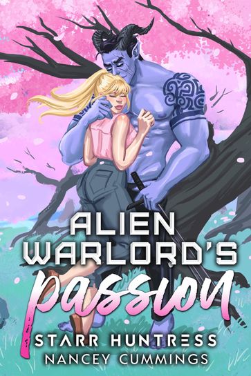 Alien Warlord's Passion - Nancey Cummings - Starr Huntress