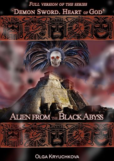 Alien from the Black Abyss. Full Version - Olga Kryuchkova