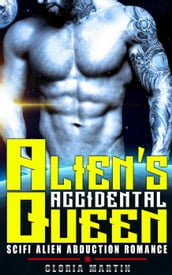 Alien s Accidental Queen - Scifi Alien Abduction Romance