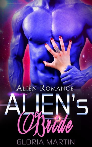 Alien's Bride - scifi Alien Invasion Romance - Gloria Martin