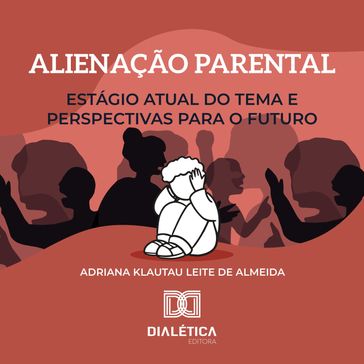 Alienação Parental - Adriana Klautau Leite de Almeida