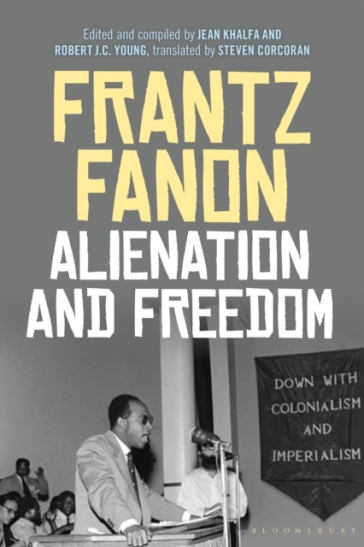 Alienation and Freedom - Frantz Fanon