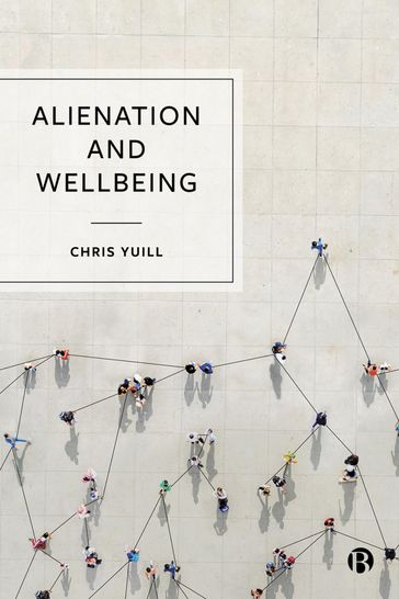 Alienation and Wellbeing - Chris Yuill