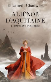 Aliénor d Aquitaine, T2 : L Automne d une reine