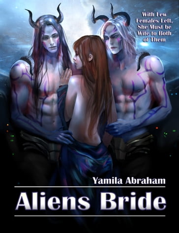 Aliens Bride - Yamila Abraham