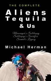 Aliens, Tequila & Us