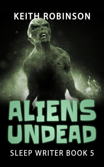 Aliens Undead - Keith Robinson