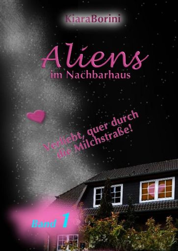 Aliens im Nachbarhaus - Kiara Borini