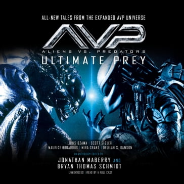 Aliens vs. Predators: Ultimate Prey - Various Authors - Jonathan Maberry - Bryan Thomas Schmidt