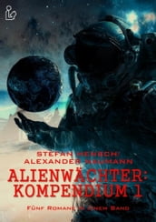 Alienwächter - Kompendium 1