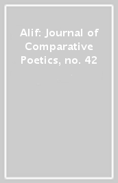 Alif: Journal of Comparative Poetics, no. 42