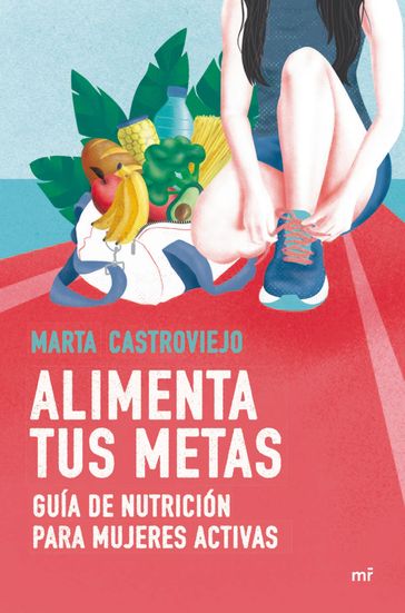Alimenta tus metas - Marta Castroviejo