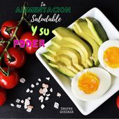 La Alimentación Saludable Y Su Poder