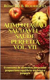 Alimentação Saudável = Saúde Perfeita volume 7