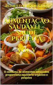 Alimentação Saudável = Saúde Perfeita volume 5