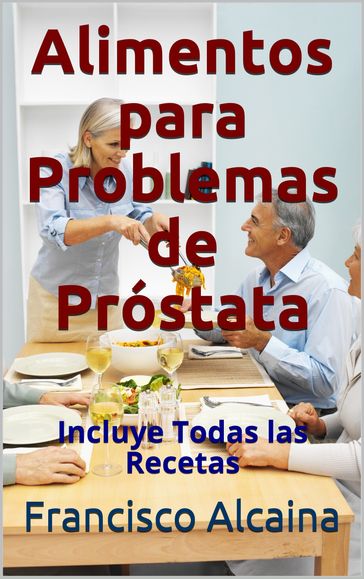 Alimentos para Problemas de Próstata - Francisco Alcaina