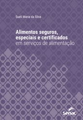 Alimentos seguros, especiais e certificados em serviços de alimentação