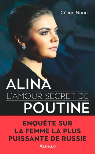Alina, l'amour secret de Poutine - Céline Nony