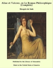 Aline et Valcour: ou le roman philosophique (Complete)