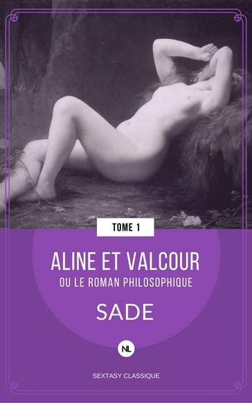 Aline et Valcour ou le roman philosophique, tome 1 - Sade