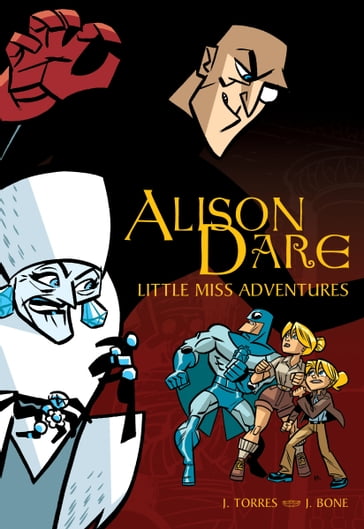 Alison Dare, Little Miss Adventures - J. Torres