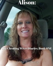 Alison: The Cheating Wives Diaries, Book One