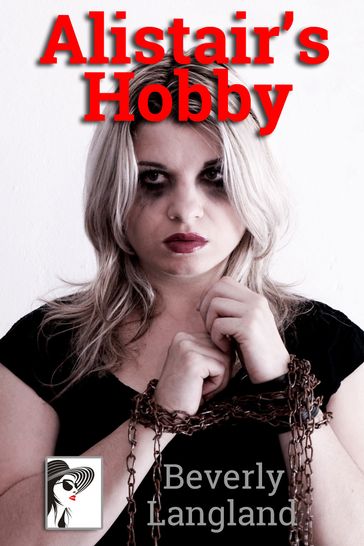 Alistair's Hobby - Beverly Langland