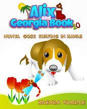 Alix & Georgia Book 10: Nunya Goes Surfing in Hawaii!