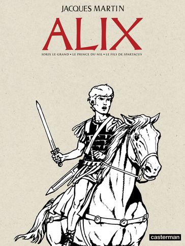 Alix - L'Intégrale N&B (Livre 2) - Jacques Martin