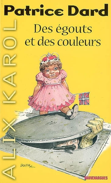 Alix Karol 1 Des égouts et des couleurs - Patrice Dard