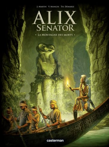 Alix Senator (Tome 6) - La Montagne des Morts - Jacques Martin - Thierry Demarez - Valérie Mangin