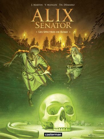 Alix Senator (Tome 9) - Les Spectres de Rome - Jacques Martin - Thierry Demarez - Valérie Mangin