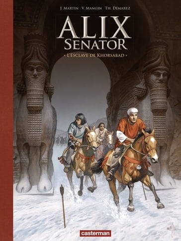 Alix Senator - Édition Deluxe (Tome 11) - L'Esclave de Khorsabad - Jacques Martin - Valérie Mangin - Thierry Demarez - Denis Bajram