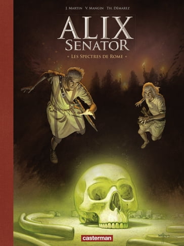 Alix Senator - Édition Deluxe (Tome 9) - Les Spectres de Rome - Valérie Mangin - Thierry Demarez - Jacques Martin