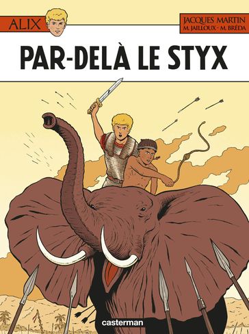 Alix (Tome 34) - Par-delà le Styx - Jacques Martin - Marc Jailloux - Mathieu Breda