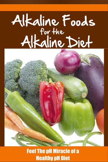Alkaline Foods For The Alkaline Diet - Alan Dibbs