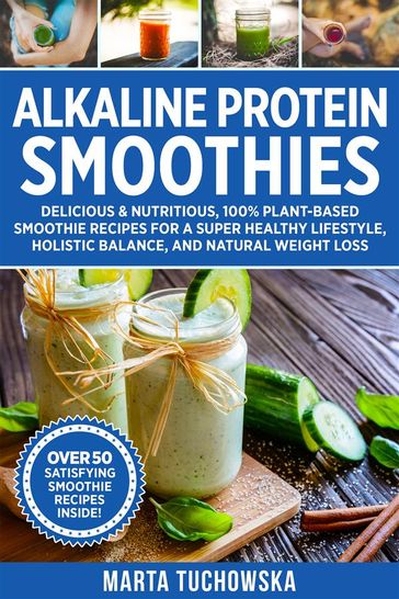 Alkaline Protein Smoothies - Marta Tuchowska