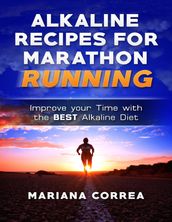 Alkaline Recipes for Marathon Running