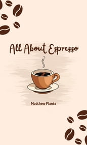 All About Espresso